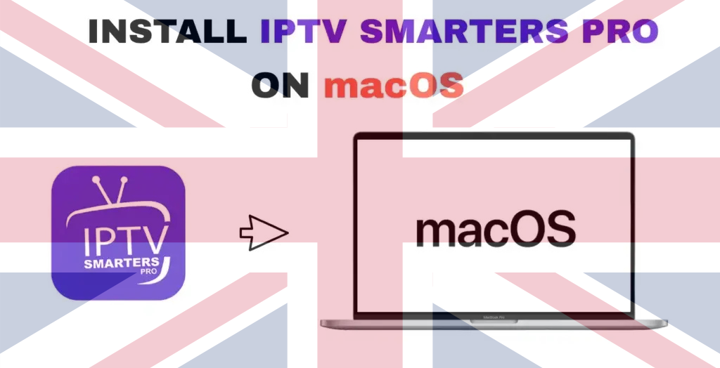 IPTV for Mac OS 2026 – Complete Setup Tutorial
