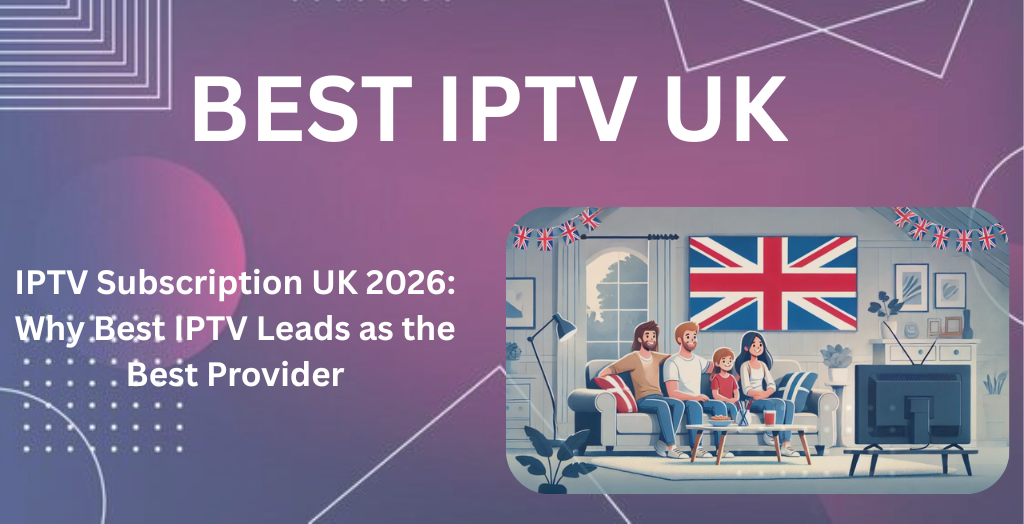 Best Iptv Uk