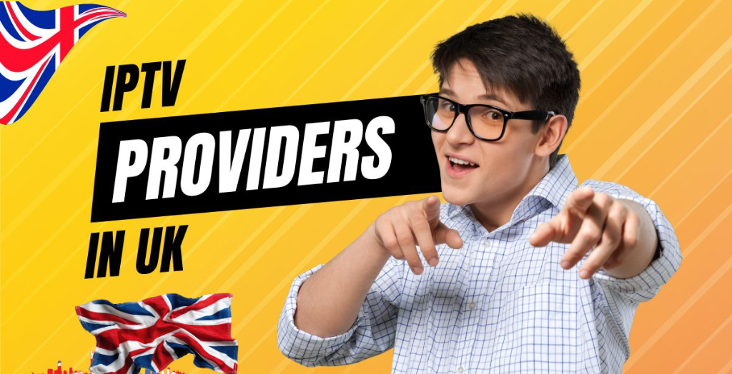 No.1 IPTV Providers in the UK – Experience IPTV UK Quality
