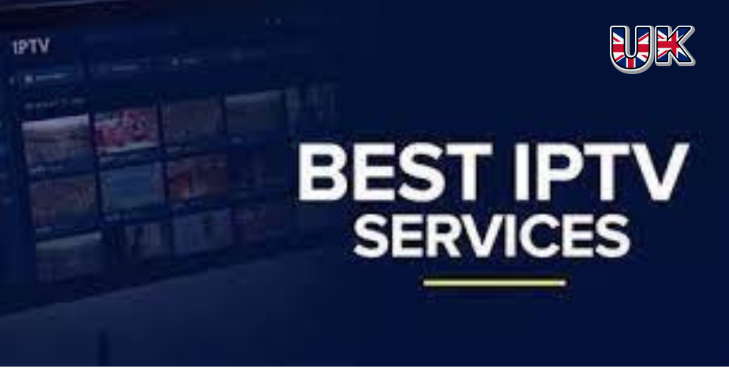 The Ultimate 2026 Guide to Choosing the Best 4K IPTV Service in the Uk