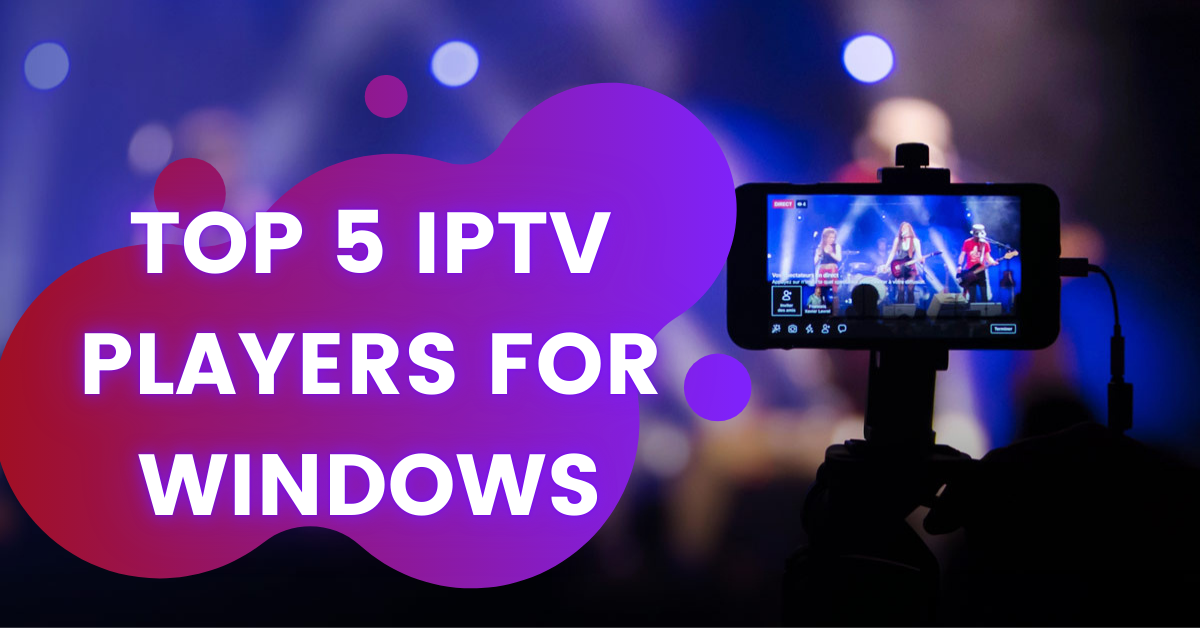 Top 5 4K IPTV UK Players for Windows | Ultimate High-Quality Streaming Guide