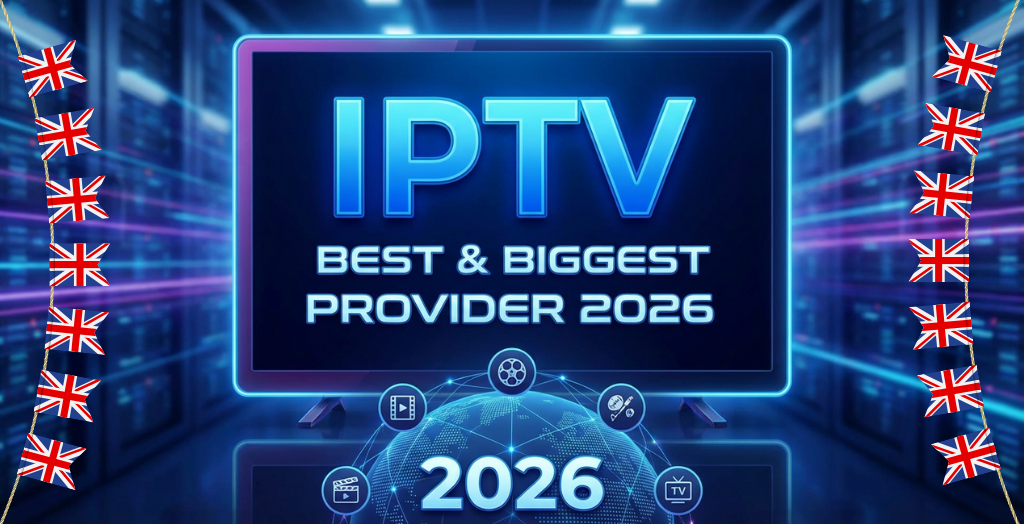 Your 2026 Guide to the Best IPTV Providers in the UK | Ultra HD IPTV UK